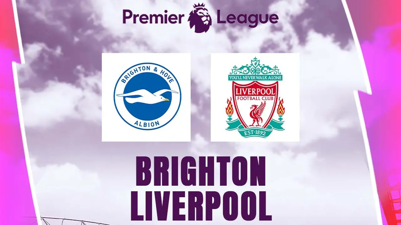 Liga Inggris - Brighton Vs Liverpool