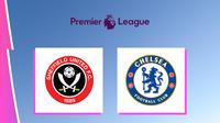 Liga Inggris - Sheffield United Vs Chelsea (Bola.com/Rosa Anggraeni)