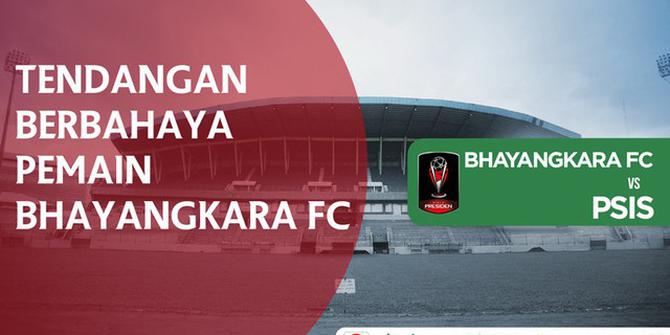 VIDEO: Tendangan Berbahaya Pemain Bhayangkara FC ke Bek Asing PSIS