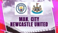 Link Live Streaming Liga Inggris: Man City Vs Newcastle United