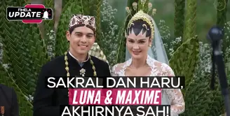 Fimela Update: Sakral dan Haru, LUNA &amp; MAXIME Akhirnya Sah!