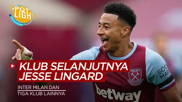 VIDEO: Inter Milan dan 3 Klub yang Bisa Jadi Pelabuhan Jesse Lingard Musim Depan