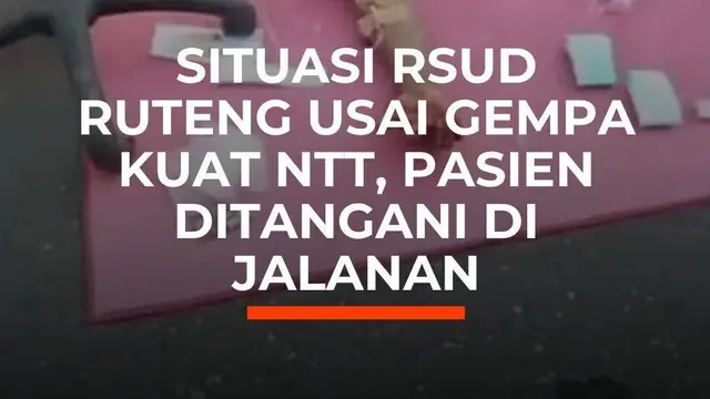 Situasi RSUD Ruteng usai Gempa Kuat NTT, Pasien Ditangani di Jalanan
