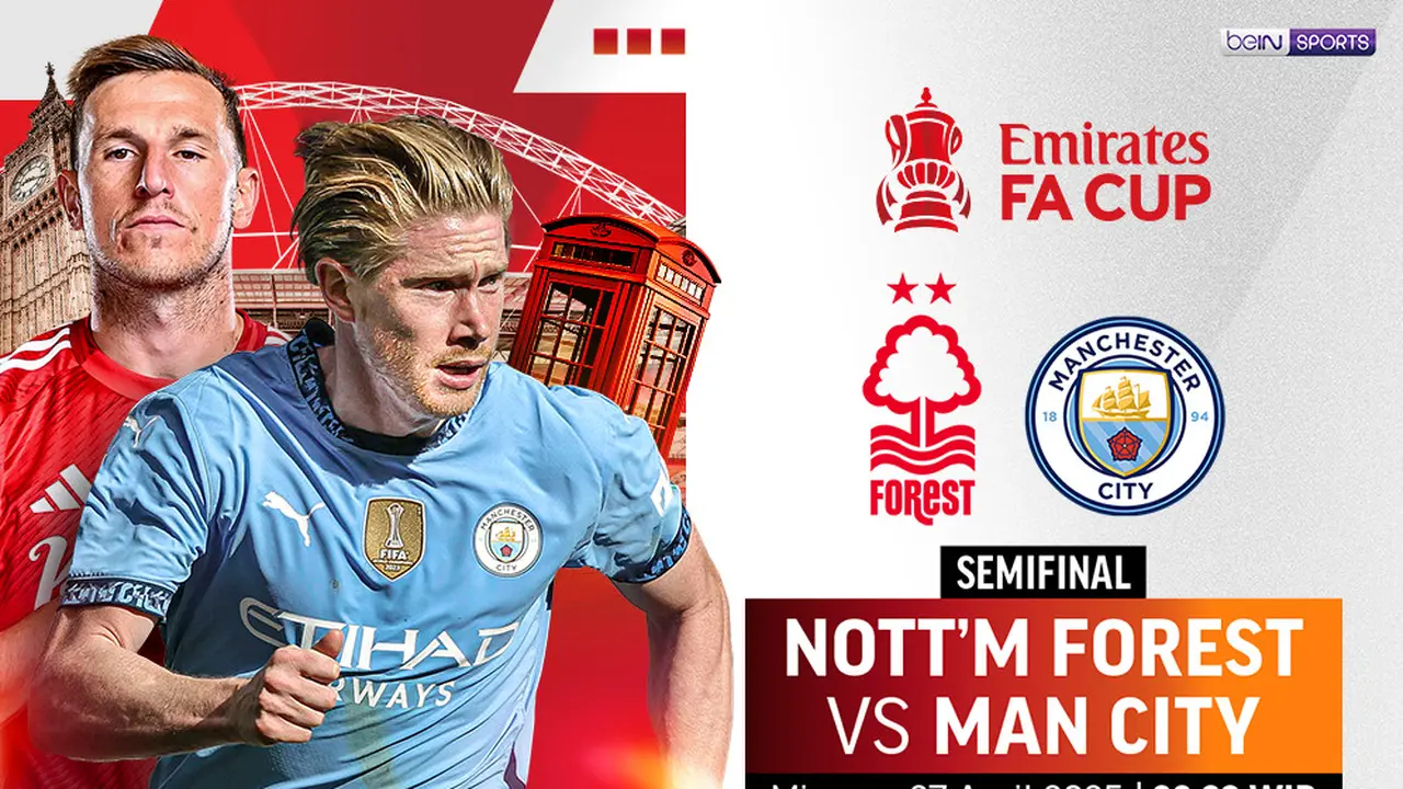 Nonton Streaming FA Cup: Nottingham Forest vs Manchester City Babak Semifinal di Vidio