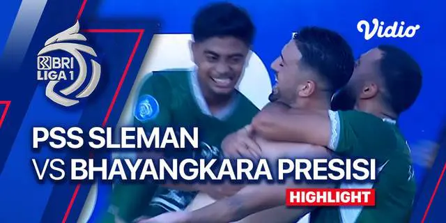 VIDEO: Highlights BRI Liga 1, PSS Sleman Raih Kemenangan Kontra Bhayangkara FC
