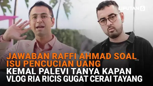 Mulai dari jawaban Raffi Ahmad soal isu pencucian uang hingga Kemal Palevi tanya kapan vlog Ria Ricis soal gugat cerai tayang, berikut sejumlah berita menarik News Flash Showbiz Liputan6.com.