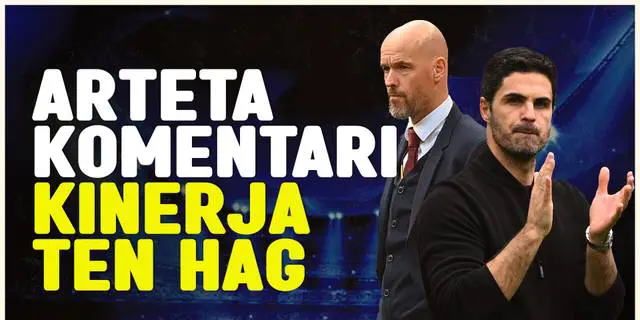 VIDEO: Jelang Lawan Manchester United, Bos Arsenal Soroti Tugas Berat Erik Ten Hag