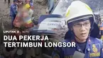 Ada dua pekerja normalisasi saluran pembuangan air tertimbun longsoran tanah dan beton di Jalan D.I. Panjaitan, Jakarta Timur. Proses evakuasi dramatis dan memakan waktu cukup lama karena kaki korban tertimbun beton turap yang longsor.