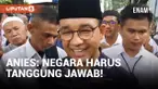 Polemik KJMU Dicabut, Anies Sebut Negara Harus Bertanggung Jawab