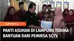 Program SCTV Cinta Anak Yatim terus bergulir di berbagai wilayah selama bulan Ramadan. Bantuan dari pemirsa setia SCTV, disalurkan bagi sejumlah panti asuhan di Lampung, Sumatera Selatan, dan Kalimantan Barat.