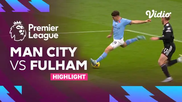 VIDEO: Highlights Liga Inggris, Erling Haaland Jadi Pahlawan Kemenangan Manchester City atas Fulham