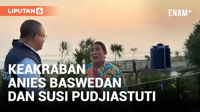 Bertemu Susi Pudjiastuti, Anies Baswedan: Teman Lama | Liputan6