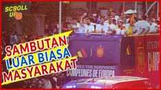 Scroll up kali ini akan membahas euforia masyarakat setelah Timnas Spanyol berhasil meraih gelar juara Euro 2024