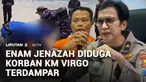 Tim SAR gabungan kembali menemukan enam jenazah yang diduga korban KM Virgo. Keenam jenazah ditemukan terdampar di pesisir Pantai Sungai Perlu, Seruyan, Kalimantan Tengah.