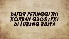 Sebanyak 6 jenderal dan seorang perwira pertama TNI Angkatan Darat dibunuh oleh simpatisan Partai Komunis Indonesia hingga dibuang di sumur Lubang Buaya.