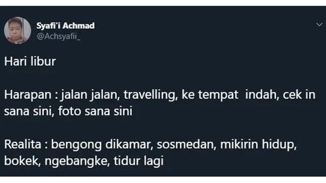 Harapan dan Realita Saat Hari Libur Ala Netizen Ini Benar Adanya, Pernah Ngalamin?