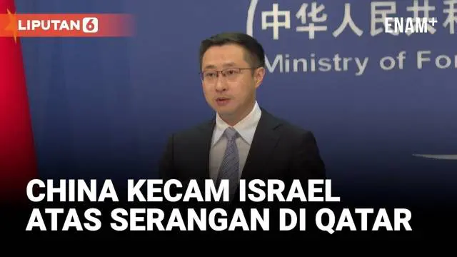 China Kecam Israel atas Serangan di Qatar