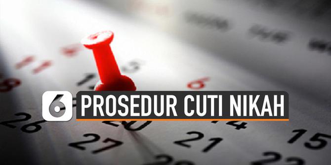 VIDEO: Ini Prosedur Cuti Nikah Sesuai UU di Indonesia