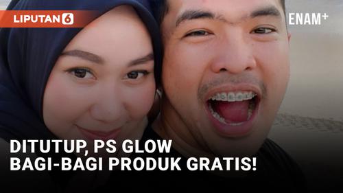 VIDEO: PS Glow Tutup, Putra Siregar Akan Bagikan Produk Gratis