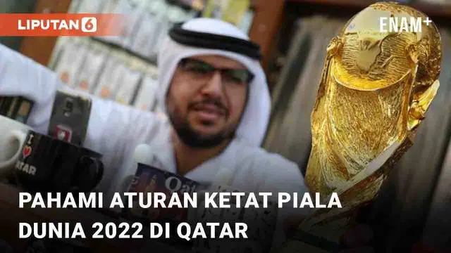 Qatar bersiap menggelar Piala Dunia 2022 mulai November 2022. Tak hanya menyajikan stadion megah dan infrastruktur penunjang. Qatar juga memberlakukan aturan ketat berlandaskan ajaran Islam selama kompetisi 4 tahunan itu berlangsung.