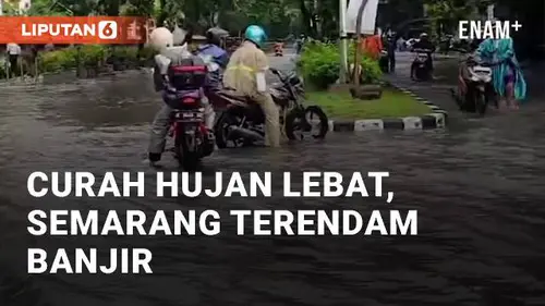 VIDEO: Didera Curah Hujan yang Lebat, Beberapa Kawasan di Semarang Terendam Banjir