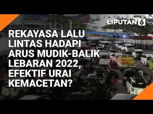 VIDEO Headline: Rekayasa Lalu Lintas Hadapi Arus Mudik-Balik Lebaran 2022, Efektif Urai Kemacetan?