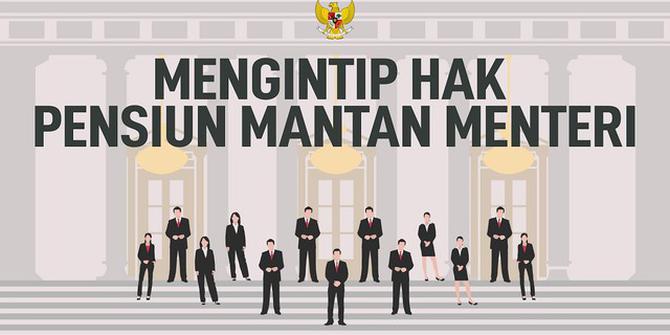 VIDEO: Mengintip Hak Pensiun Mantan Menteri