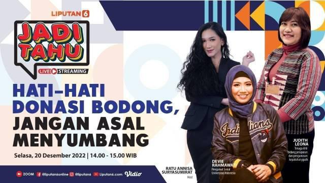 Live Streaming Program Jadi Tahu Liputan6.com dan PPATK, Selasa, 20 Desember 2022 |  Pukul: 14.00 WIB  | Tema: Hati-Hati Donasi Bodong, Jangan Asal Menyumbang  |  Host: Ratu Suryasumirat

Narasumber:
1. Devie Rahmawati, Pengamat Sosial Universitas...