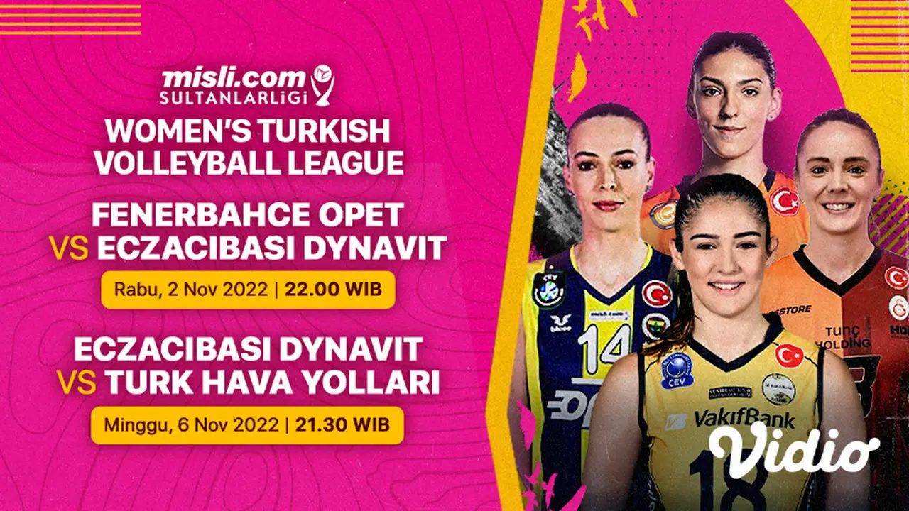 Link Live Streaming Liga Voli Turki Putri 2022/23 di Vidio 2 dan 6 November : Fenerbahce Opet vs Eczacibasi Dynavit