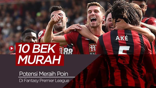 Berita video 10 bek murah yang berpotensi dapat meraih poin di Fantasy Premier League musim 2019-2020