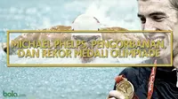 Michael Phelps, Pengorbanan, dan Rekor Medali Olimpiade 