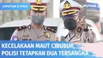 Polisi kembali menggelar olah TKP kecelakaan maut Cibubur yang melibatkan truk pengangkut BBM dan sejumlah kendaraan. Polisi menetapkan dua orang sebagai tersangka.