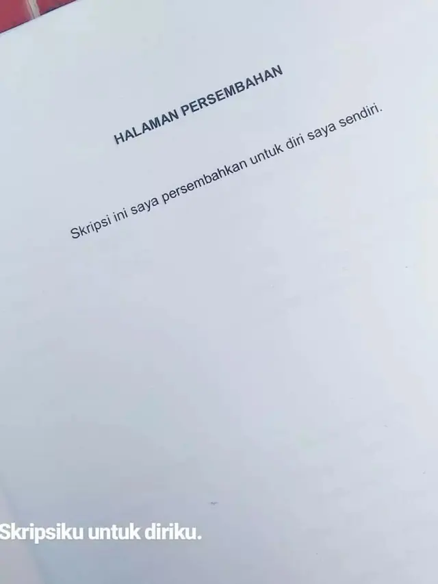 8 Potret Tulisan di Lembar Persembahan Skripsi Ini Bikin Geleng Kepala