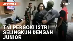 Waduh! Anggota TNI Pergoki Junior Selingkuh dengan Istrinya
