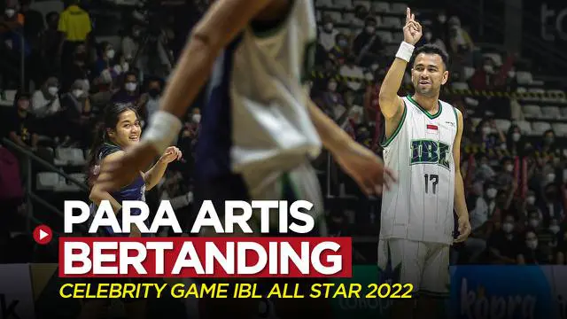Berita video komentar para artis, termasuk Raffi Ahmad, merasakan keseruan bertanding basket di Celebrity Game IBL All Star 2022, Kamis (31/3/2022).