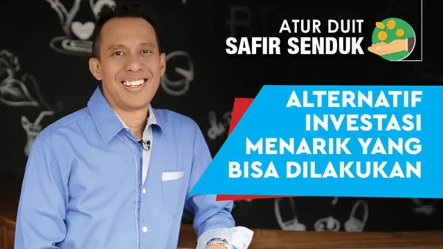 VIDEO: Alternatif Investasi Menarik yang Bisa Dilakukan