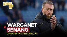 Berita video Scroll Up membahas soal Graham Potter yang baru saja dipecat Chelsea, dan warganet menyambutnya dengan senang, Senin (3/4/2023).