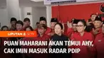 Ketua DPP PDI Perjuangan, Puan Maharani, menegaskan akan segera bertemu dengan Ketua Umum Partai Demokrat, Agus Harimurti Yudhoyono. Puan juga menyebut, Cak Imin, masuk dalam radar PDIP, sebagai bakal calon wakil presiden yang dipasangkan dengan Ganj...