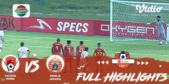 VIDEO: Highlights Liga 1 2019, Kalteng Putra Vs Persija 1-3