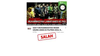 Cek Fakta: Tidak Benar Muhammadiyah Usung Anies Baswedan untuk Pilpres 2024