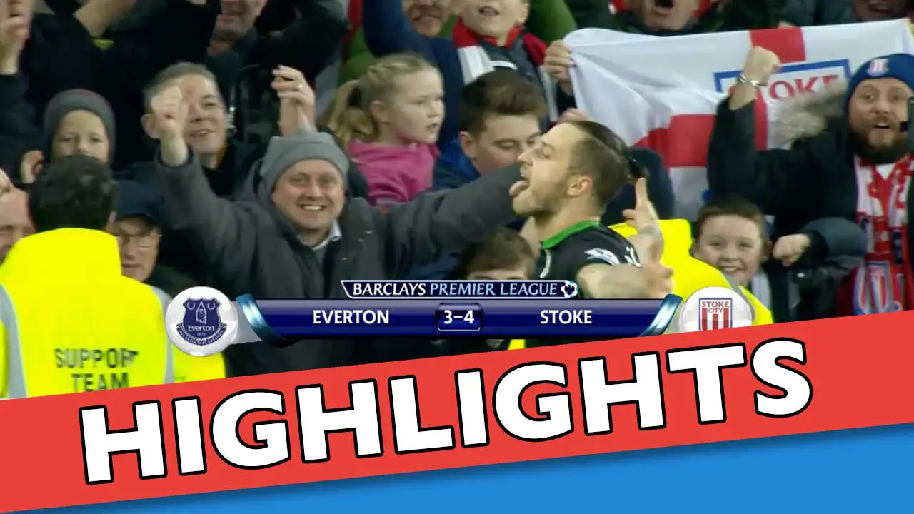 Video Highlights: Everton vs Stoke 3-4