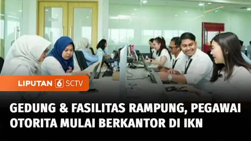 VIDEO: Sejak Senin 3 Maret 2025, Semua Pegawai Otorita Berkantor di IKN