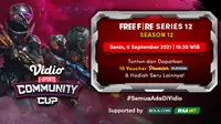Link Live Streaming Vidio Community Cup Season 12 Free Fire Series 12, Senin 6 September 2021. (Sumber : dok. vidio.com)