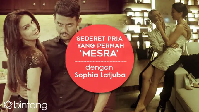 [Bintang] Sederet Pria yang Pernah 'Mesra' dengan Sophia Latjuba