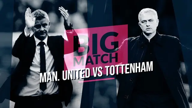 Berita Video Big Match, Manchester United Vs Tottenham Hotspur, laga spesial dan pembuktian Jose Mourinho