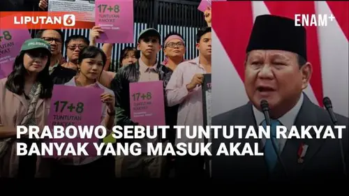 VIDEO: Presiden Prabowo Sebut Tuntutan Rakyat Banyak yang Masuk Akal