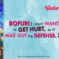 Bofuri: I Don't Want to Get Hurt, So I'll Max Out My Defense Season 2. (Dok. Vidio)