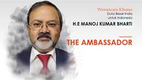 Duta Besar India untuk Indonesia H.E Manoj Kumar Bharti. (Embassy of India/Liputan6.com/Trie Yasni)