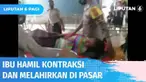 Seluruh penghuni dan pengunjung Pasar Cendrawasih Metro Lampung dibuat heboh, ibu hamil kontraksi saat sedang belanja. Dibantu pengunjung dan polisi, persalinan darurat dilakukan di sebuah lapak pedagang.