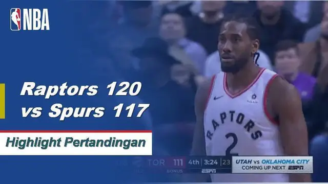 Cuplikan Pertandingan NBA : Raptors 120 vs Spurs 117